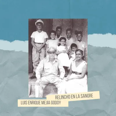 Relincho en la Sangre - Luis Enrique Mejía Godoy