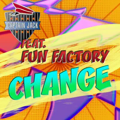 Change (feat. Fun Factory) [Radio Video Mix] - Single - Captain Jack