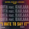 I Hate to Say It (Remix) - Single album lyrics, reviews, download