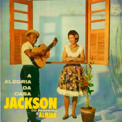 A Alegria da Casa - Jackson do Pandeiro A Alegria da Casa - Jackson do Pandeiro