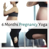 6 Months Pregnancy Yoga - Soothing Sounds for Pregnant Mothers & Little Children artwork