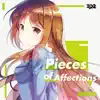 Pieces of Affections - EP album lyrics, reviews, download