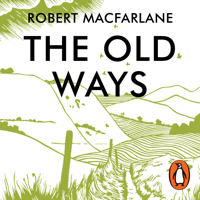 Robert Macfarlane - The Old Ways artwork
