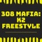 K2 Freestyle - 308 Mafia lyrics