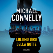 L'ultimo giro della notte - Michael Connelly