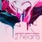 2 Hearts (feat. Gia Koka) - Sam Feldt & Sigma lyrics