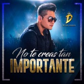 No Te Creas Tan Importante artwork