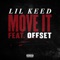 Move It (feat. Offset) - Lil Keed lyrics