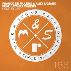 Bring Me Joy (feat. Latanza Waters) [Remixes] - Single by Franco De Mulero & Alex Laviano album reviews, ratings, credits