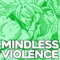 Mindless Violence artwork
