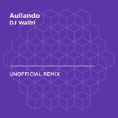 Aullando (Wisin Y Yandel & Romeo Santos) [DJ Walfri Unofficial Remix] artwork
