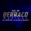 Berraco Musical: el Papá de la Música Buena (Vol. 09)