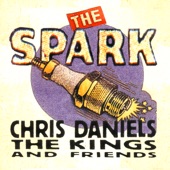 Chris Daniels & The Kings - The Spark
