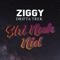 She Doesn't Need Me (feat. Drifta trek) - Ziggy lyrics