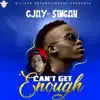 Can’t Get Enough (feat. Singah) - Single album lyrics, reviews, download