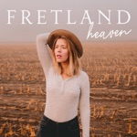 Fretland - Must've Been Wild