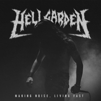 HellgardeN - Making Noise, Living Fast artwork