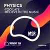 Too Late / Believe in the Music - Single