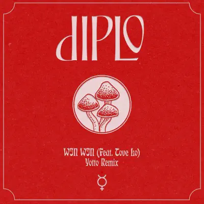 Win Win (feat. Tove Lo) [Yotto Remix] - Single - Diplo
