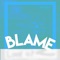 Blame - Rumin8 lyrics