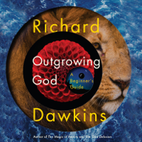 Richard Dawkins - Outgrowing God: A Beginner's Guide (Unabridged) artwork