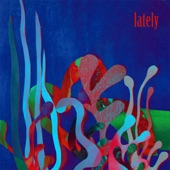 Lately (feat. D. Lylez) artwork