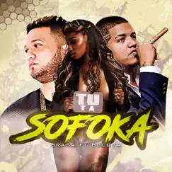 Tu Ta Sofoka (feat. Bulova) - Single by Brasa album reviews, ratings, credits