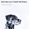 Each New Lie a Truthful Tell (Poem) song lyrics