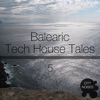 Balearic Tech House Tales, Vol. 5