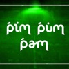 Pim Pum Pam