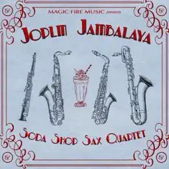 Joplin Jambalaya - Single by Soda Shop Sax Quartet album reviews, ratings, credits