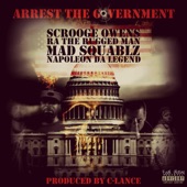 Arrest the Government (feat. R.A. The Rugged Man, Napoleon Da Legend & Mad Squablz) artwork