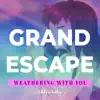 Grand Escape (From "Weathering with You") - Single album lyrics, reviews, download