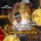 Champion (feat. OTB Fastlane) - O.T.C Toro lyrics