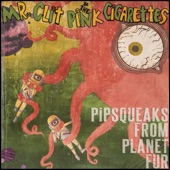 Mr. Clit & The Pink Cigarettes - I Bite