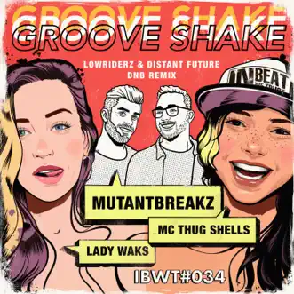 Groove Shake (feat. Thug Shells) by Lady Waks & Mutantbreakz song reviws