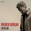 Patrick Dorgan - I'm the One