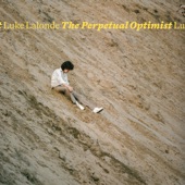 Luke LaLonde - The Perpetual Optimist