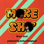 Brae Leni - Make Sho'