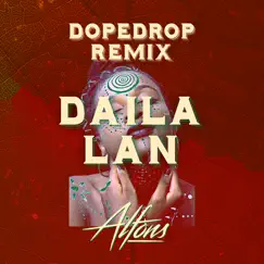 Daila Lan (DOPEDROP Remix) - Single by Alfons album reviews, ratings, credits