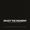 Enjoy the Moment - Single