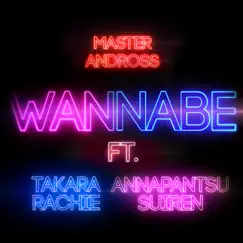 Wannabe (feat. Annapantsu, Rachie, Suiren & Takara) Song Lyrics