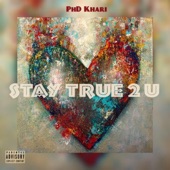 Stay True 2 U - Single