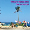 Toquio Bossa Trio - Sol-La-Mi-Mi