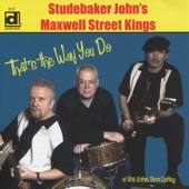 Studebaker John's Maxwell Street Kings - I'll Always Be the Same