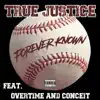 Forever Known (feat. Overtime & Conceit) - Single album lyrics, reviews, download