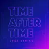 Stream & download Time after time (feat. Gilson Peranzzetta & Mauro Senise) - Single