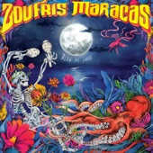 Zoufris Maracas - Sa majesté la mer