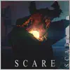Scare - Single album lyrics, reviews, download