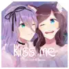 Kiss me (From "Carole & Tuesday") [feat. Rainych] song lyrics